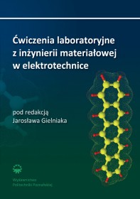 Ćwiczenia laboratoryjne z inżynierii materiałowej w elektrotechnice