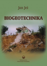 Biogeotechnika - Przyrodnicze aspekty bezpiecznego budownictwa