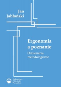 Ergonomia a poznanie. Odniesienia metodologiczne