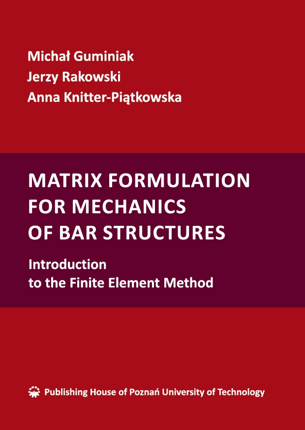 Okładka książki Matrix formulation for Mechanics of Bar Structures. Introduction to the Finite Element Method