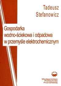 Gospodarka wodno-ściekowa i odpadowa w przemyśle elektrochemicznym