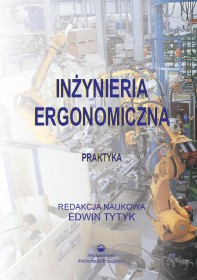 Inżynieria ergonomiczna. Praktyka