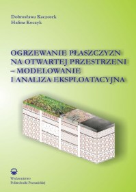 Ogrzewanie płaszczyzn na otwartej przestrzeni - modelowanie i analiza eksploatacyjna