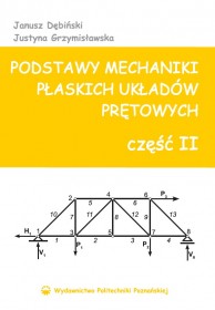 Podstawy mechaniki płaskich układów prętowych część II