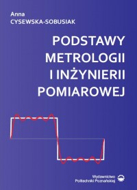 Podstawy metrologii i inżynierii pomiarowej