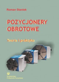 Pozycjonery obrotowe. Teoria i praktyka