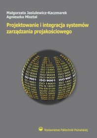 Projektowanie i integracja systemów zarządzania projakościowego