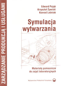 Symulacja wytwarzania. Materiały pomocnicze do zajęć laboratoryjnych