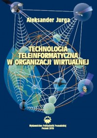Technologia teleinformatyczna w organizacji wirtualnej