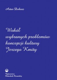 Wokół wybranych problemów koncepcji kultury Jerzego Kmity