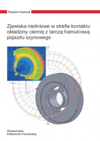 Zjawiska nieliniowe w strefie kontaktu okładziny ciernej z tarczą hamulcową pojazdu szynowego