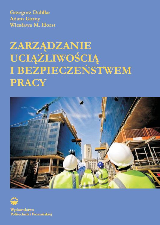 Zarządzanie uciążliwością i bezpieczeństwem pracy