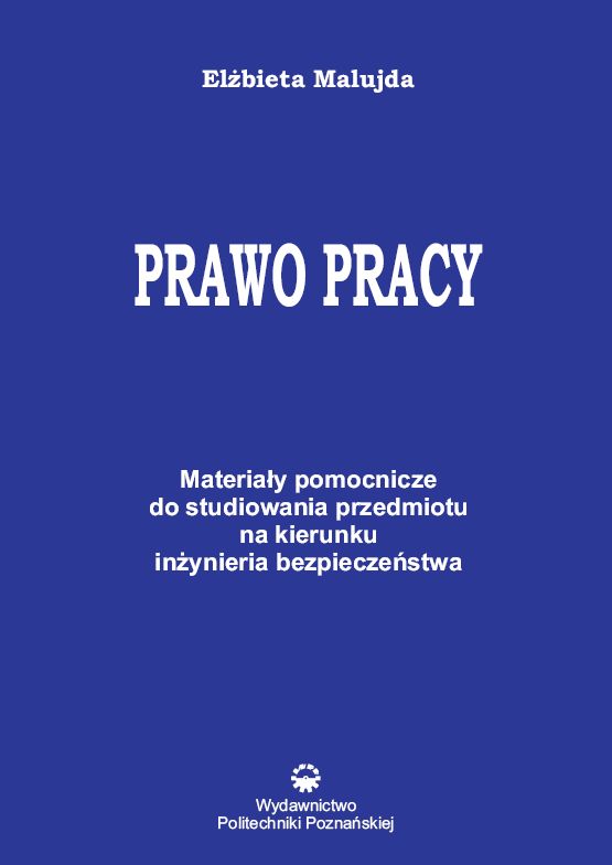 Prawo pracy. Materiały pomocnicze do studiowania przedmiotu na kierunku inżynieria bezpieczeństwa