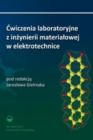 Ćwiczenia laboratoryjne z inżynierii materiałowej w elektrotechnice