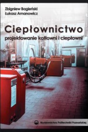 Ciepłownictwo. Projektowanie kotłowni i ciepłowni