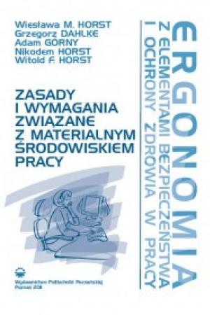 Ergonomia z elementami bezpieczeństwa i ochrony zdrowia w pracy. Zasady i wymagania związane z materialnym środowiskiem pracy