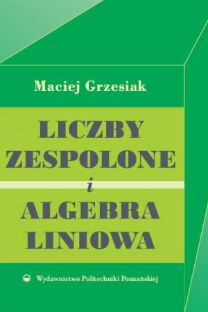 Liczby zespolone i algebra liniowa