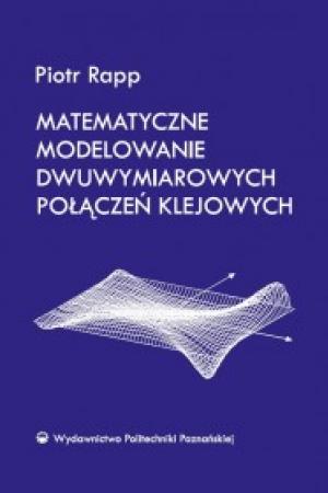 Matematyczne modelowanie dwuwymiarowych połączeń klejowych