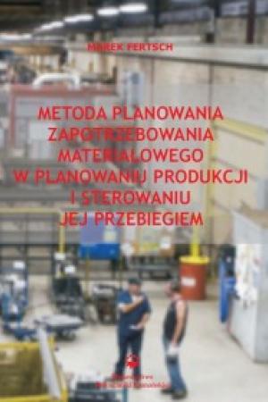 Metoda planowania zapotrzebowania materiałowego w planowaniu produkcji i sterowaniu jej przebiegiem