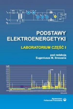 Podstawy elektroenergetyki. Laboratorium. Część 1