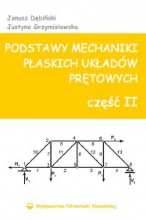 Podstawy mechaniki płaskich układów prętowych część II