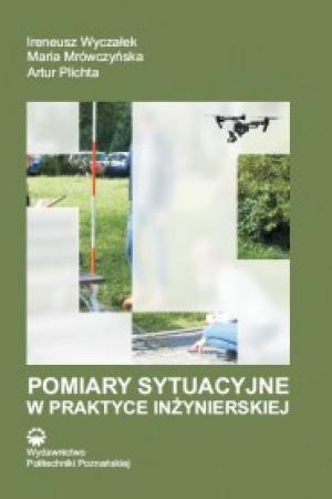 Pomiary sytuacyjne w praktyce inżynierskiej