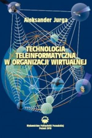 Technologia teleinformatyczna w organizacji wirtualnej