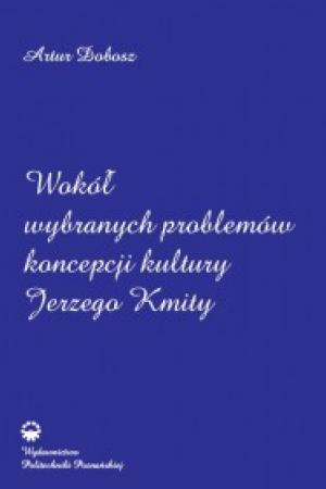 Wokół wybranych problemów koncepcji kultury Jerzego Kmity