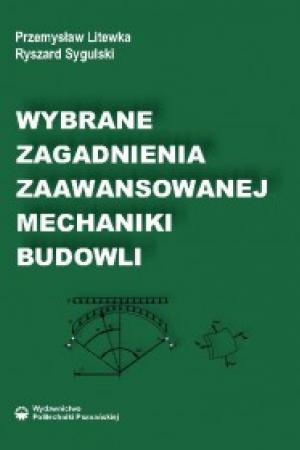 Wybrane zagadnienia zaawansowanej mechaniki budowli