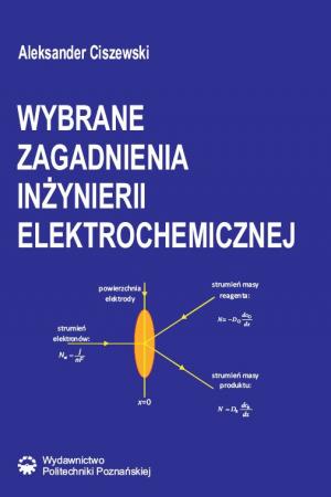 Wybrane zagadnienia inżynierii elektrochemicznej