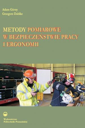 Metody pomiarowe w bezpieczeństwie pracy i ergonomii