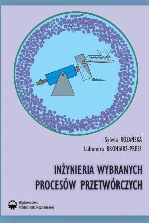 Inżynieria wybranych procesów przetwórczych