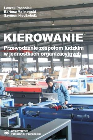 Kierowanie. Przewodzenie zespołom ludzkim w jednostkach organizacyjnych