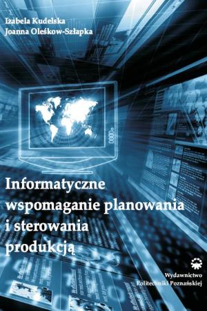 Informatyczne wspomaganie planowania i sterowania produkcją