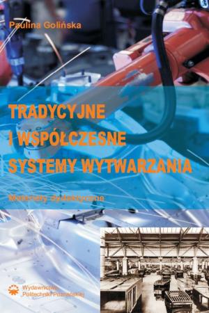 Tradycyjne i współczesne systemy wytwarzania. Materiały dydaktyczne